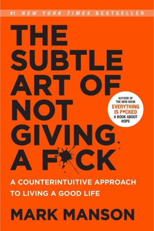 Book summary of The Subtle Art Of Not Giving A Fuck